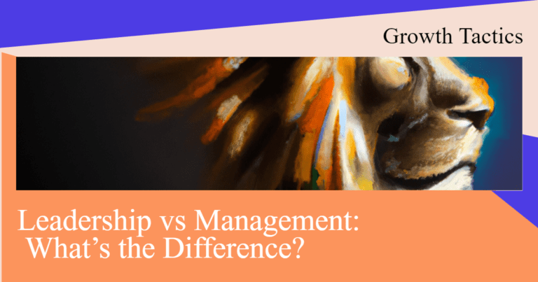 Leadership vs Management: The Ultimate Showdown