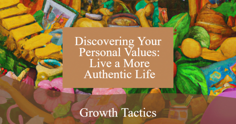 Discovering Your Personal Values: Live a More Authentic Life