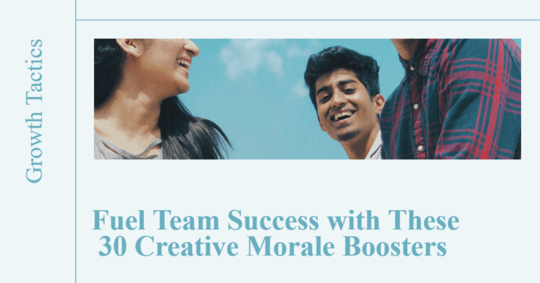 Fuel Team Success with These 30 Creative Morale Boosters
