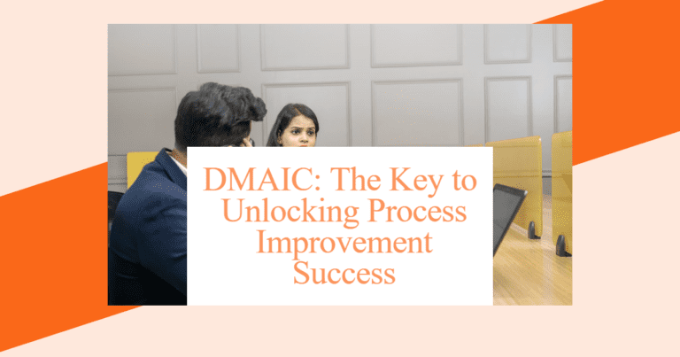 DMAIC in Six Sigma: The Key to Unlocking Process Improvement