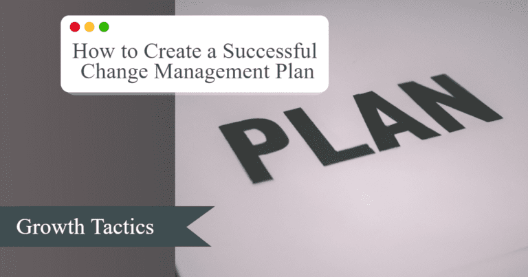 How to Create a Successful Change Management Plan