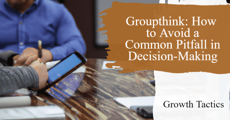 What is Groupthink? How to Avoid it for Better Decisions