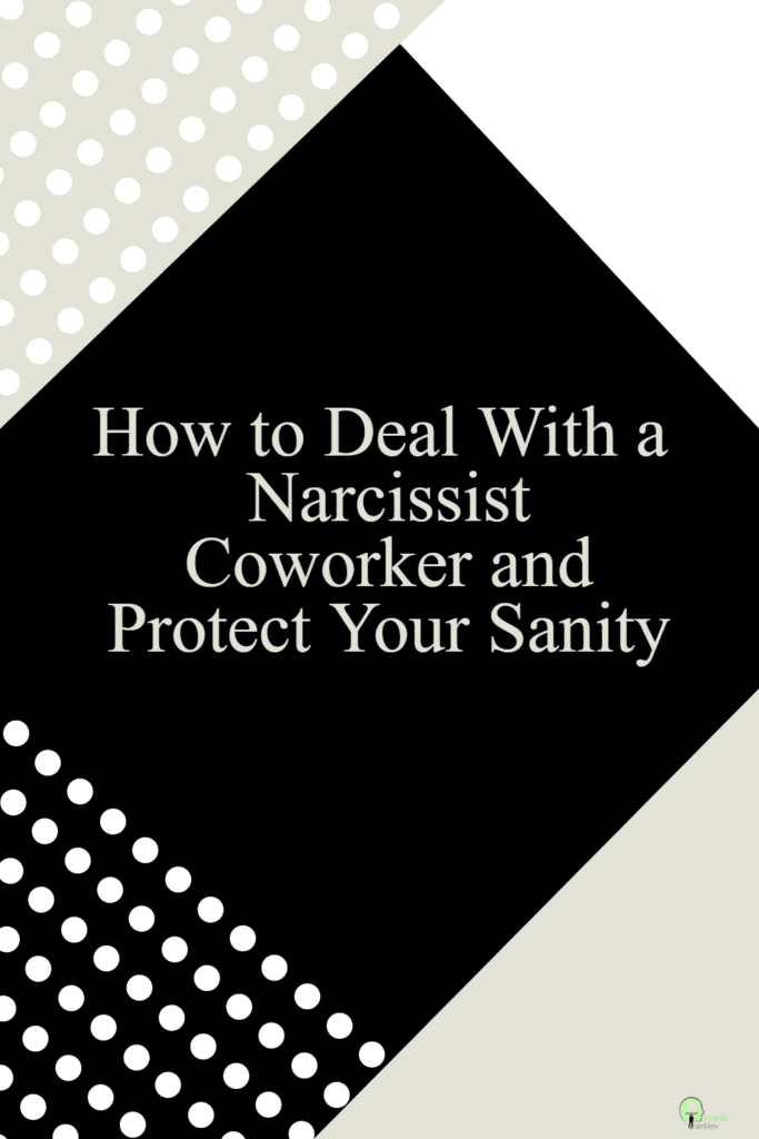 how to deal with a narcissist coworker pin