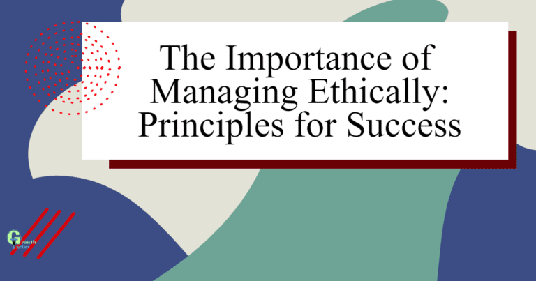 Managing Ethically: Essential Principles for Success