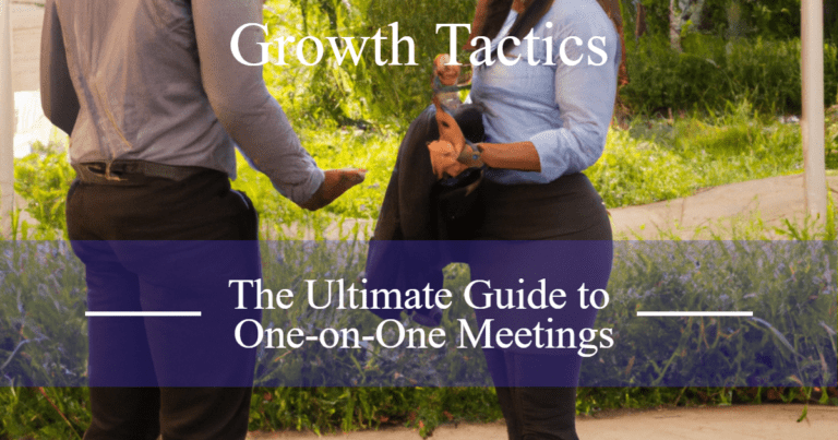 The Ultimate Guide to Effective One-on-One Meetings