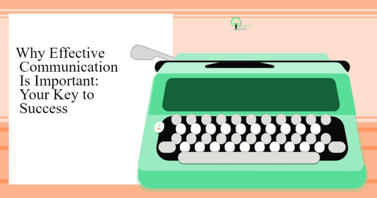 Why Is Effective Communication Important? Keys to Success