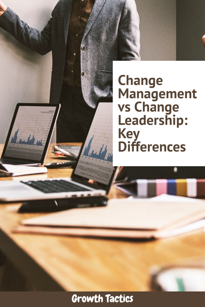 Change Management vs Change Leadership: Key Differences pin
