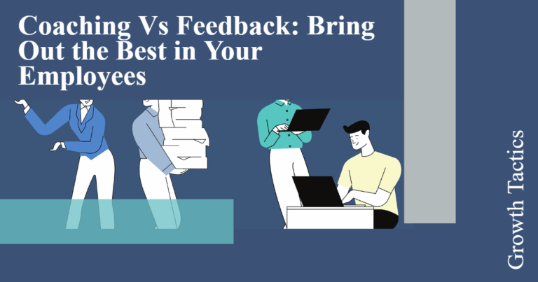 Coaching Vs Feedback: Bring Out the Best in Your Employees featured image